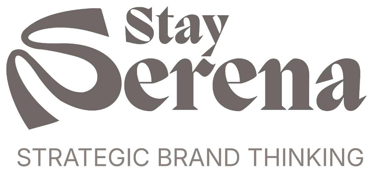 Stay Serena — Strategic Brand Thinking